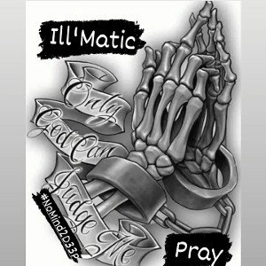 IllMatic - Pray 