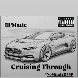 IllMatic - Cruising Through  