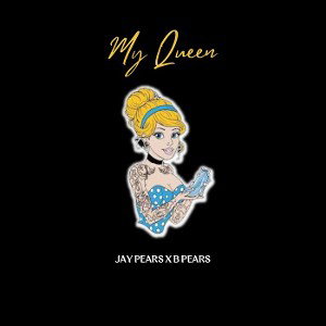 JayPears x Bpears -My Queen 
