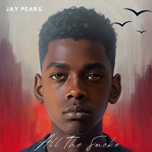 All The Smoke - Jay Pears 