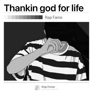 Thankin god for life