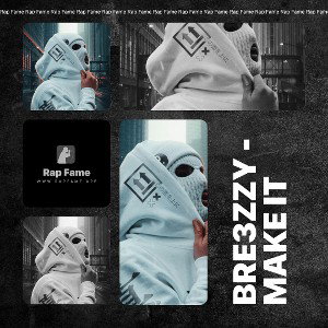 Bre3zzy - Make It
