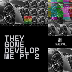 they gone develop me pt 2