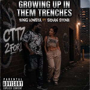Growing up in them trenches ft:sidianstone