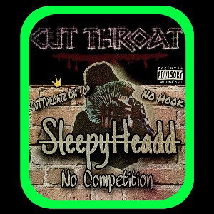 SleepyHeadd - NO COMPETITION
