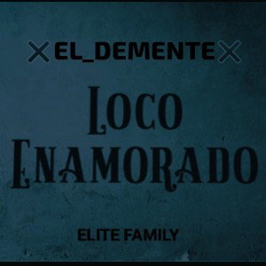 🖤 Loco enamorado 🖤