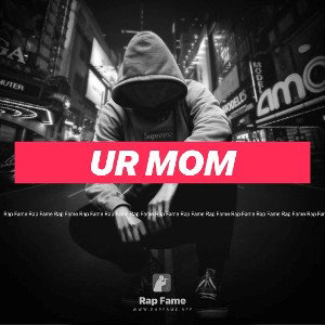 ur mom