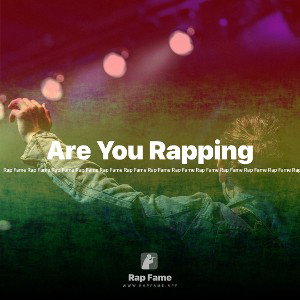 Are You Rapping 