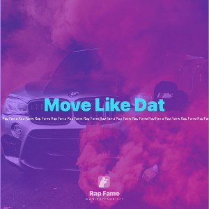 Move Like Dat