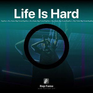 Life Is Hard