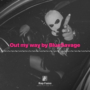 Out my way by BlueSavage 