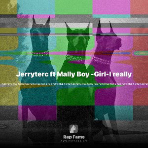 Jerryterc ft Mally Boy -Girl-I really 