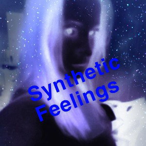 Synthetic Feelings 