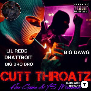 BigDawgFtDhattboit& BIG BRO DRO