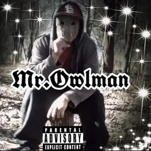 Mr.Owlman - Put Me On 