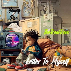 Letter To Myself Ft TheRealRevs