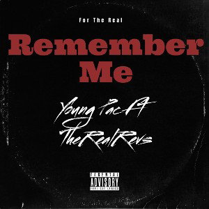 Remember Me Ft TheRealRevs