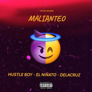 MALIANTEO - HVSTLE BOY X EL NIÑATO X DELACRUZ