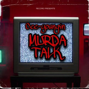 Cee-youngin - Murda Talk🗣❗ 