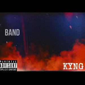 KYNG - BAND (OUT ON ALL PLATFORMS)