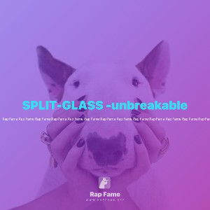 SPLIT-GLASS -unbreakable