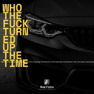 Who the fuck turned up the time