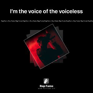 I’m the voice of the voiceless
