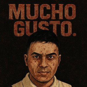MUCHO GUSTO.
