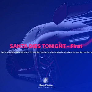 SANTA DIES TONIGHT - First