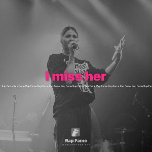 I miss her