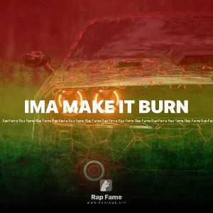 IMA MAKE IT BURN 🔥 