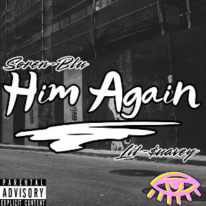 Him again_Soren-blu_ft_Lil-$uavey 