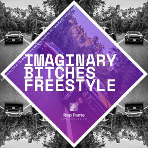 imaginary Bitches  freestyle 