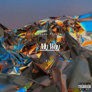 Killa- My Way