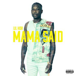 LIL HOR - MAMA SAID 