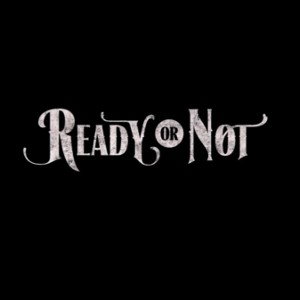 READY OR NOT(Find you)