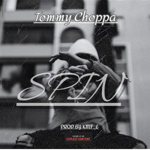 Tommy Choppa - Spin