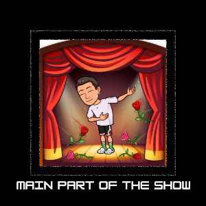 Main Part Of the Show