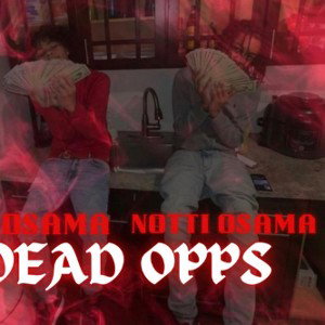 dead opps (ft Kay osma