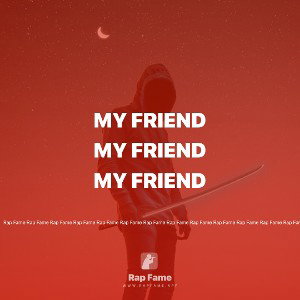 my friend 