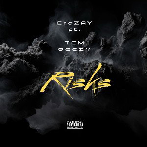 Risks ft. TCM GEEZY