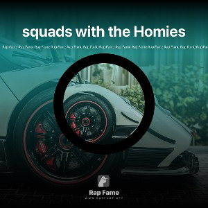 squads with the Homies