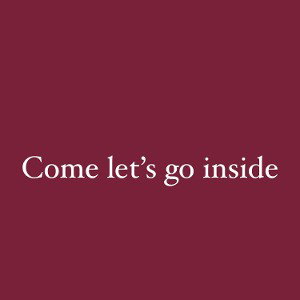 baby come let go inside (BCLGI)