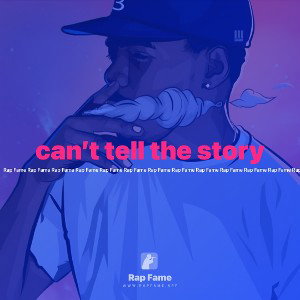 can’t tell the story 