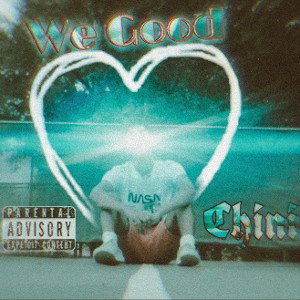 We Good - Chini