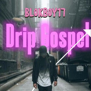 Drip Gospel Prod. Chzn 