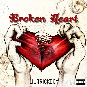 Lil Trickboy - Broken Heart