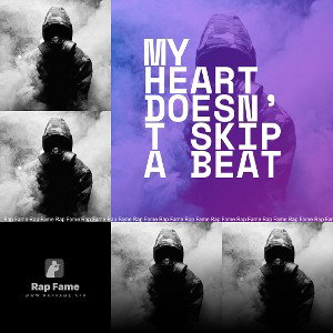 My Heart doesn’t skip a beat 