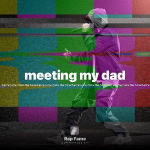 meeting my dad