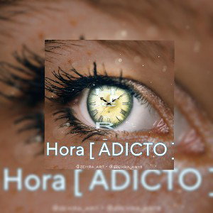 🕠HORA[Adicto]🕤